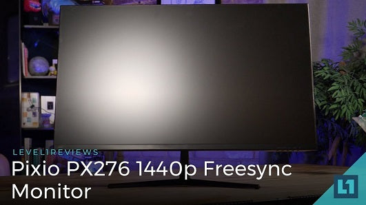 Pixio PX276 1440p Freesync Monitor Review Level1Techs